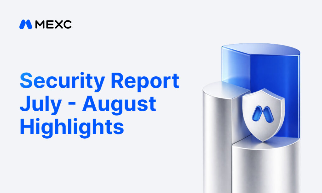 MEXC July–August Security Report: 38.66M USDT in Risk Funds Intercepted, Futures Insurance Fund Hits 792M USDT